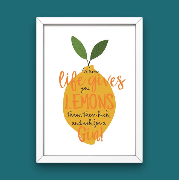 When Life Gives You Lemons Art Print