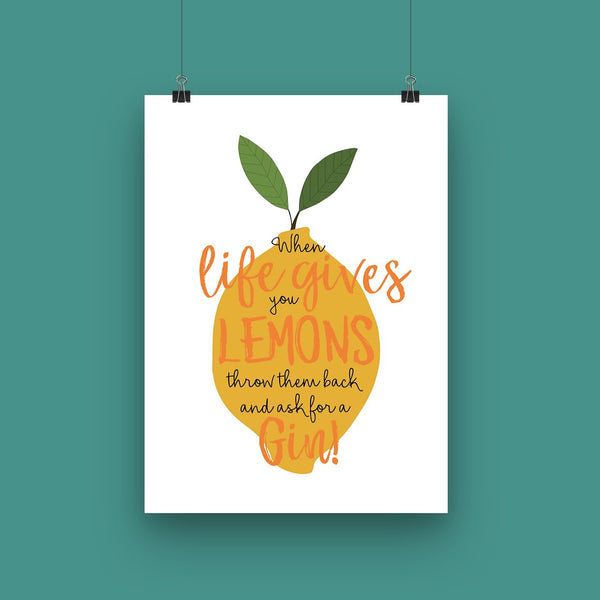 When Life Gives You Lemons Art Print