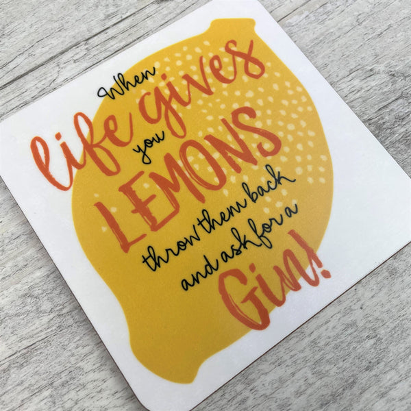 'When Life Gives You Lemons...' Coaster