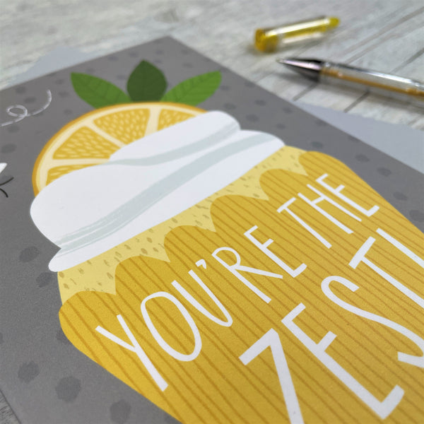 'You're the Zest!' Greeting Card
