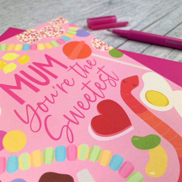 'Mum, You're the Sweetest' Greeting Card