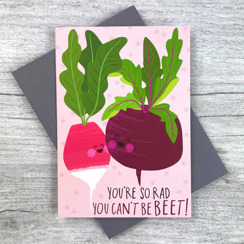 'You're so Rad, You Can't be Beet!' Greeting Card