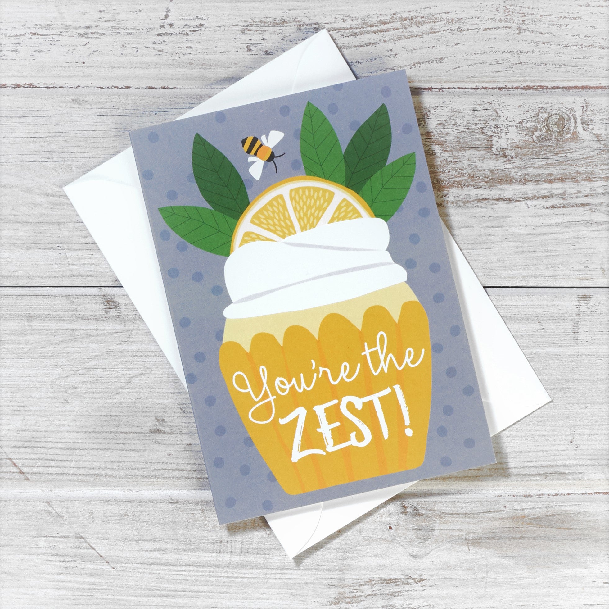 You are the Zest Greeting Card