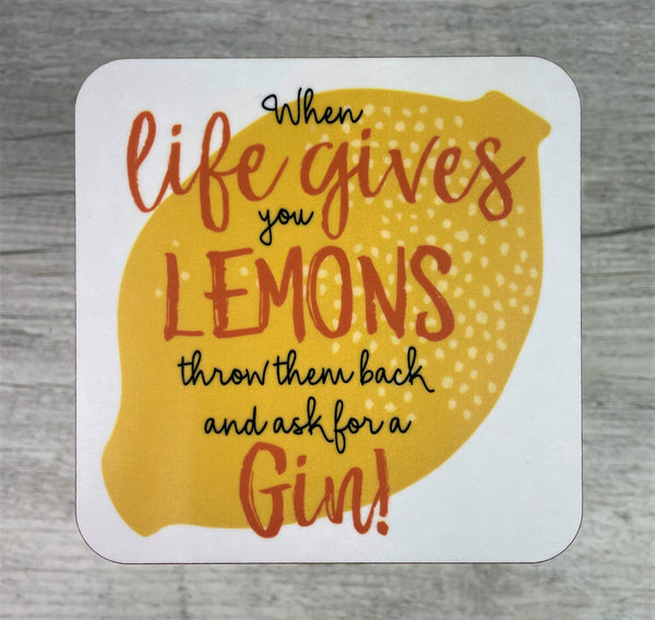 'When Life Gives You Lemons...' Coaster